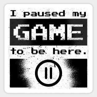 Paused game Sticker